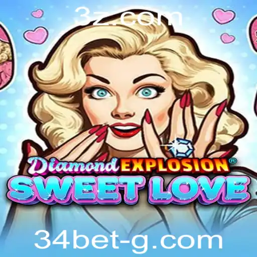 34 bet - Explorando o Mundo de DiamondExplosionSweetLove: Um Guia Completo